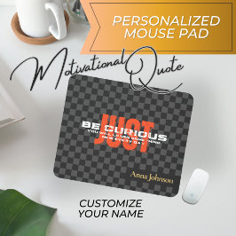 Alfombrilla De Ratón Nombre personalizado de la cita Inspiradora "Just 