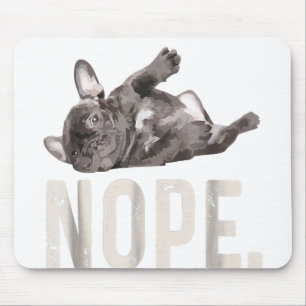 Alfombrilla De Ratón Nope Lazy Bulldog francés Lover Gift