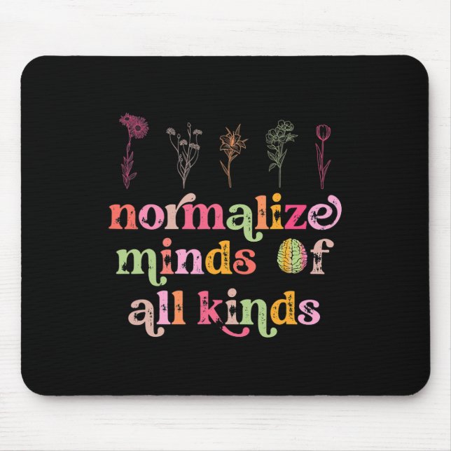 Alfombrilla De Ratón Normalizar Las Mentes De Todo Tipo De Conciencia S (Frente)