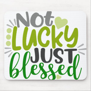 Alfombrilla De Ratón Not Lucky Just Blessed QUOTE