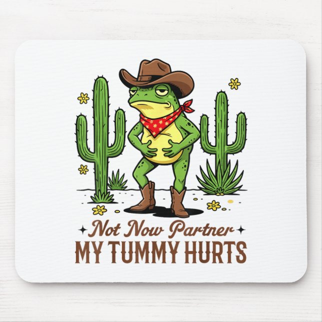 Alfombrilla De Ratón Not Now Partner My Tummy Hurts Funny Cowboy Frog M (Frente)