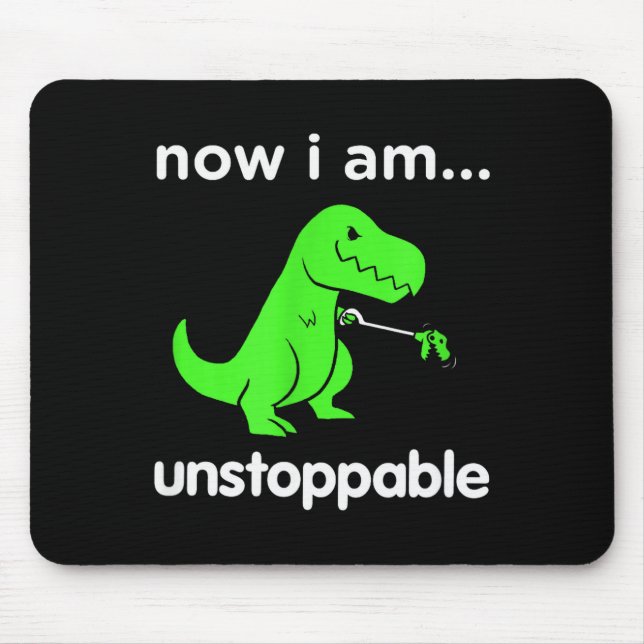 Alfombrilla De Ratón Now I Am Unstoppable T-rex Funny Grabber Dinosaur  (Frente)