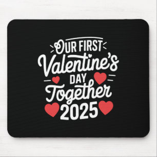 Alfombrilla De Ratón Nuestro Primer Día de San Valentín Juntos San Vale