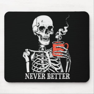 Alfombrilla De Ratón Nunca mejor esqueleto beber café Halloween Pa
