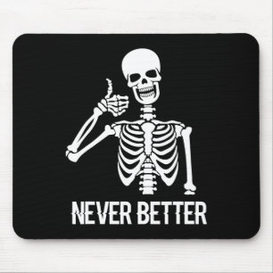 Alfombrilla De Ratón Nunca mejor Skeleton Fun Skull Halloween Mujeres