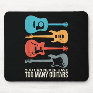 Alfombrilla De Ratón Nunca Puedes Tener Demasiadas Guitarras