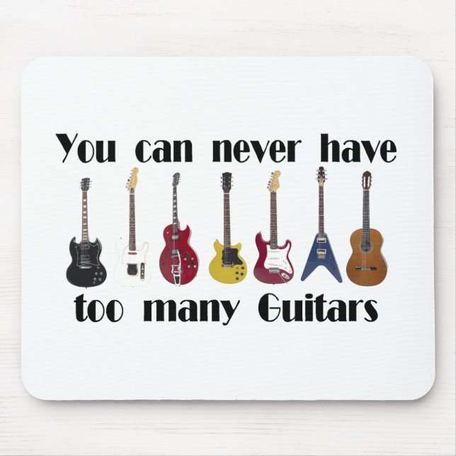Alfombrilla De Ratón Nunca puedes tener demasiados regalos de guitarra (Frente)