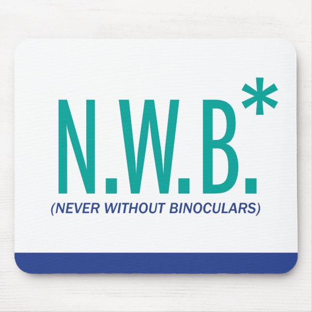 Alfombrilla De Ratón Nunca sin Binoculares (Frente)
