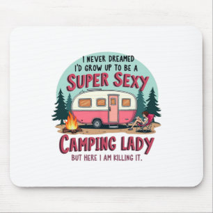 Alfombrilla De Ratón Nunca soñé que Super Y Camping Lady la estaba mata