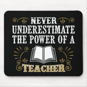 Alfombrilla De Ratón Nunca subestime el poder de un profesor