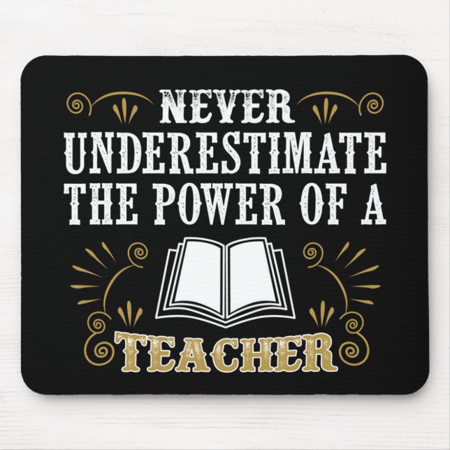 Alfombrilla De Ratón Nunca subestime el poder de un profesor (Frente)
