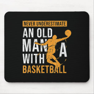 Alfombrilla De Ratón Nunca Subestimes A Un Viejo Con Baloncesto