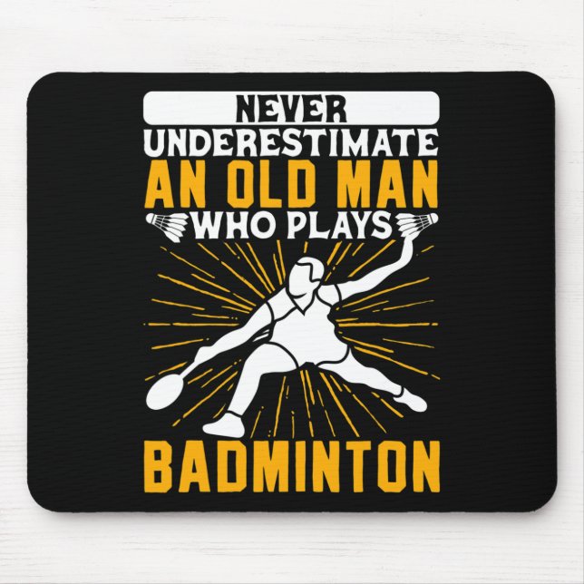 Alfombrilla De Ratón Nunca Subestimes El Transbordador Dminton Del Viej (Frente)