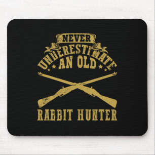 Alfombrilla De Ratón Nunca Subestimes Un Conejo De Cazador De Conejo Vi