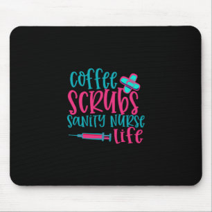 Alfombrilla De Ratón Nurse Gift Coffee Scrubs Sanity Nurse Life