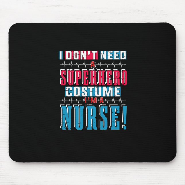 Alfombrilla De Ratón Nurse Gift | No Necesito Un Superhéroe (Frente)
