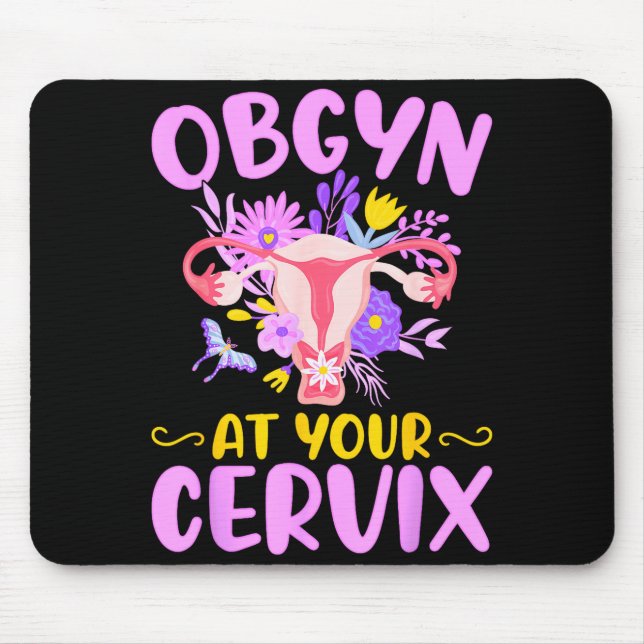 Alfombrilla De Ratón Ob-gyn At Your Cervix Funny Gyno Doctors Gynecolog (Frente)
