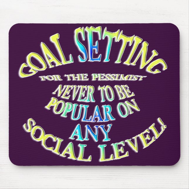 Alfombrilla De Ratón Objetivo: Nunca ser popular (Frente)