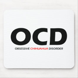 Alfombrilla De Ratón OCD - Trastorno obsesivo de Chihuahua