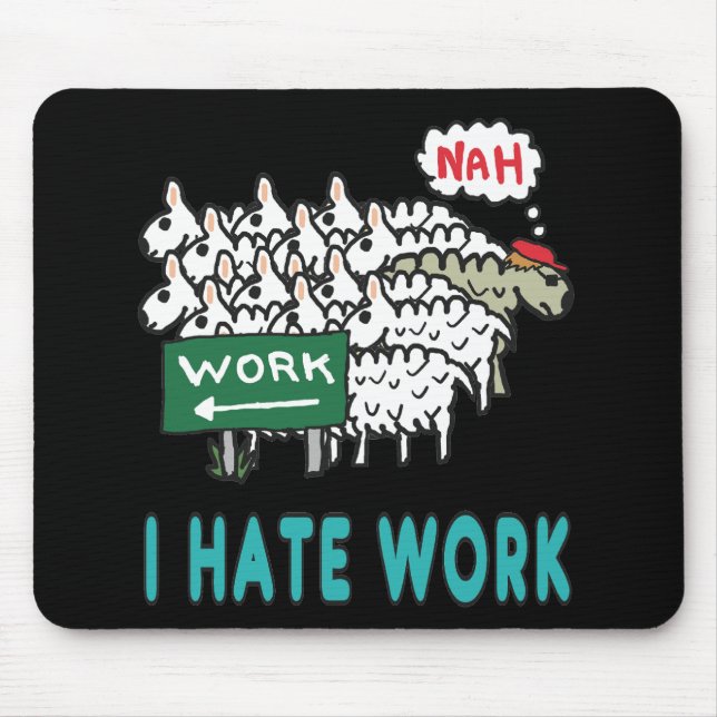 Alfombrilla De Ratón Odio el trabajo (Frente)