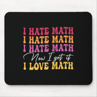 Alfombrilla De Ratón Odio las matemáticas ahora lo entiendo amo las mat