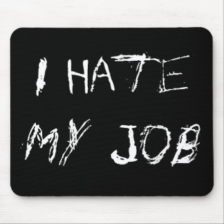 Alfombrilla De Ratón Odio mi trabajo Mousepad