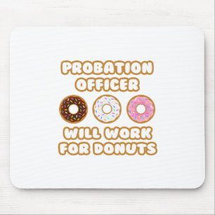 Alfombrilla De Ratón Oficial de libertad vigilada. Trabajará Para Donut