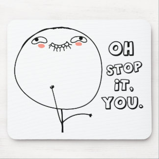 Alfombrilla De Ratón Oh parada él usted. - meme