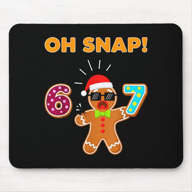 Alfombrilla De Ratón Oh Snap 67 Six Seven Meme Gingerbread Man Funny 67 (Frente)