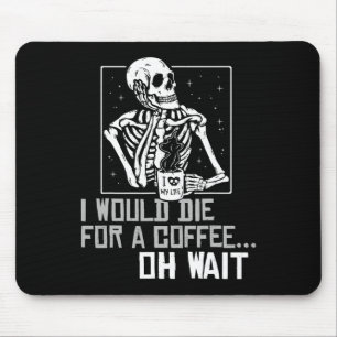 Alfombrilla De Ratón Oh Wait Funny Skeleton Bebe Café Lover Hallo