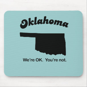 Alfombrilla De Ratón Oklahoma Motto - Estamos bien, no estás