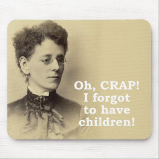 Alfombrilla De Ratón Olvidaste tener hijos