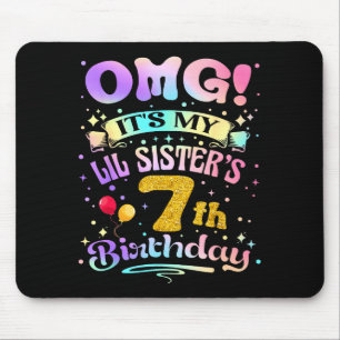 Alfombrilla De Ratón Omg Es El 7 Cumpleaños De Mi Hermana Menor Feliz 7