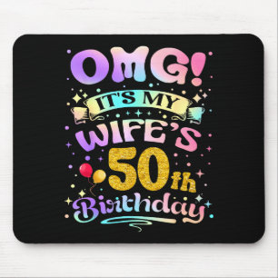 Alfombrilla De Ratón Omg Es El Cumpleaños 50 De Mi Esposa Feliz 50 Años