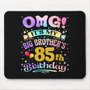 Alfombrilla De Ratón Omg Es El Cumpleaños Número 85 De Mi Hermano Mayor