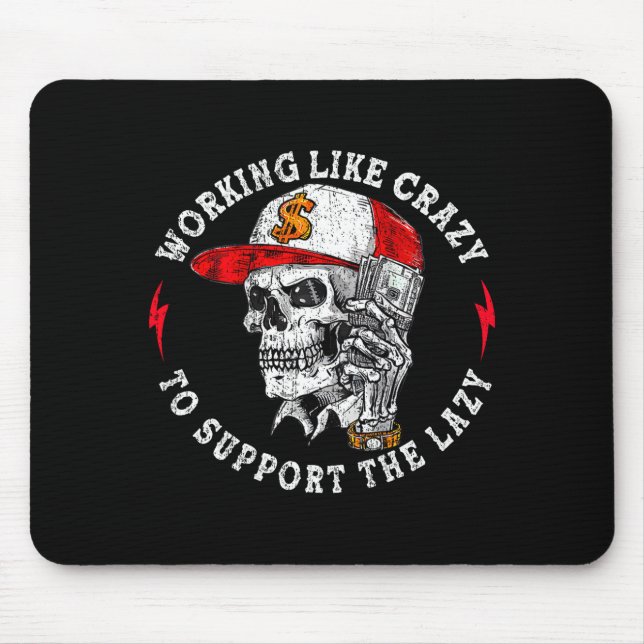 Alfombrilla De Ratón (on Back) Working Like Crazy To Suprt The Lazy Ske (Frente)