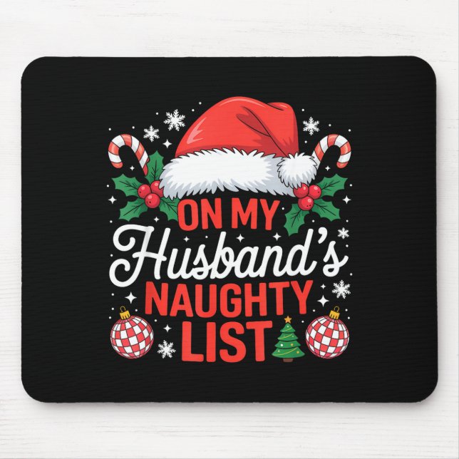 Alfombrilla De Ratón On My Husbands Naughty List Christmas  (Frente)