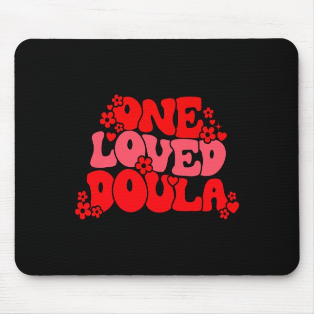 Alfombrilla De Ratón One Loved Doula Happy Valentines Day Doula Midwife (Frente)