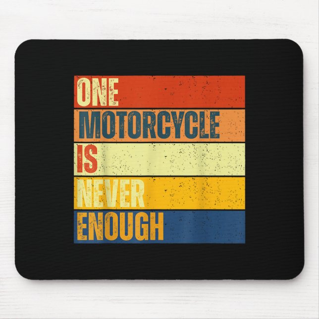 Alfombrilla De Ratón One Motorcycle Is Never Enough  (Frente)