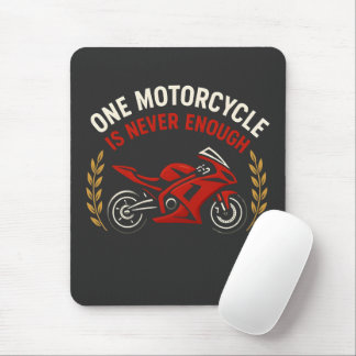 Alfombrilla De Ratón One Motorcycle Never Enough Motorcycle Addiction