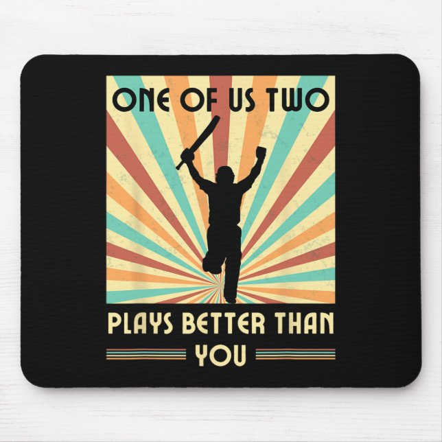 Alfombrilla De Ratón One Of Us Two Plays Better Than You Cricket 2  (Frente)