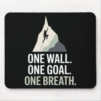 Alfombrilla De Ratón One Wall One Goal One Breath Rock Climber 