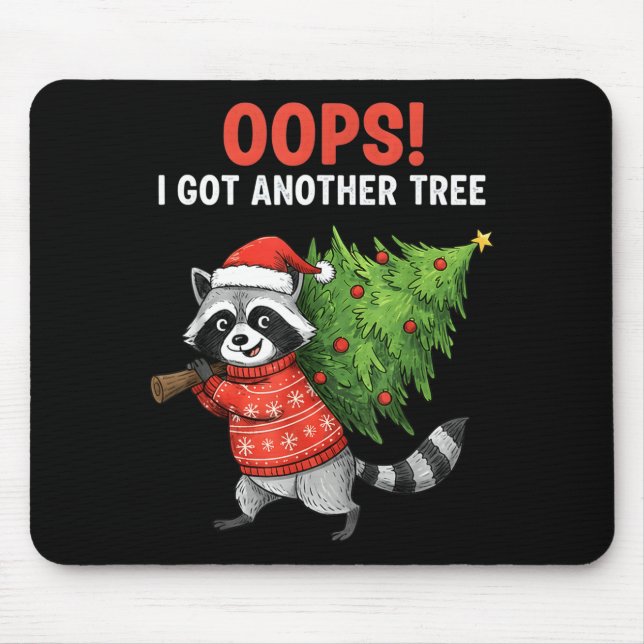 Alfombrilla De Ratón Oops I Got Another Tree Funny Raccoon Christmas Qu (Frente)