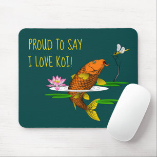 Alfombrilla De Ratón Orgulloso de decir que amo Koi! Personalizar