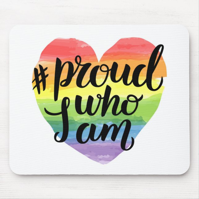 Alfombrilla De Ratón Orgulloso De Quién Soy (Frente)