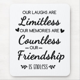Alfombrilla De Ratón Our Laughs Are Limitless Friendship Quote