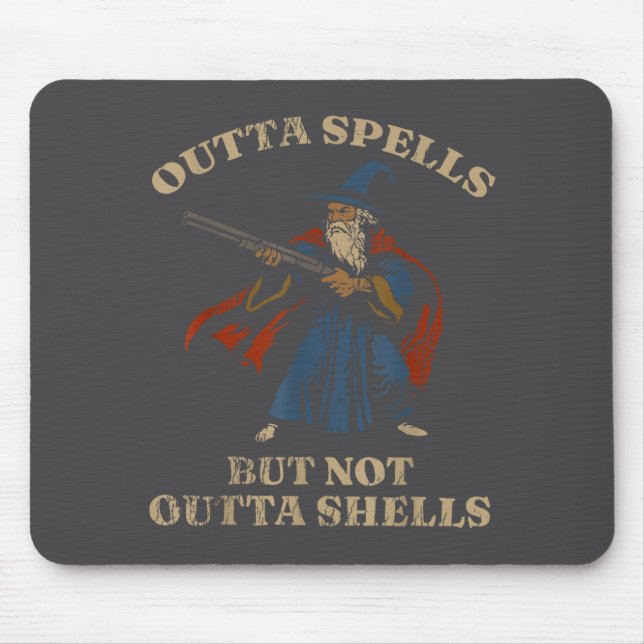 Alfombrilla De Ratón Outta Spells But Not Outta Shells Wizard Fantasy M (Frente)