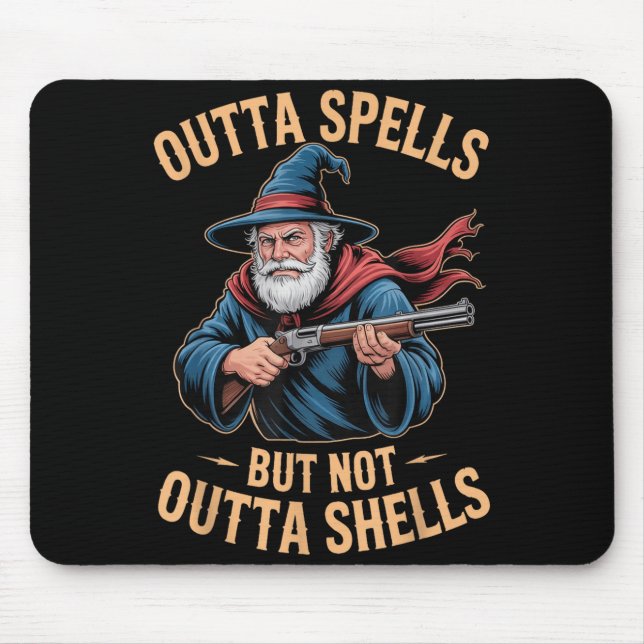 Alfombrilla De Ratón Outta Spells But Not Outta Shells Wizard Fantasy M (Frente)