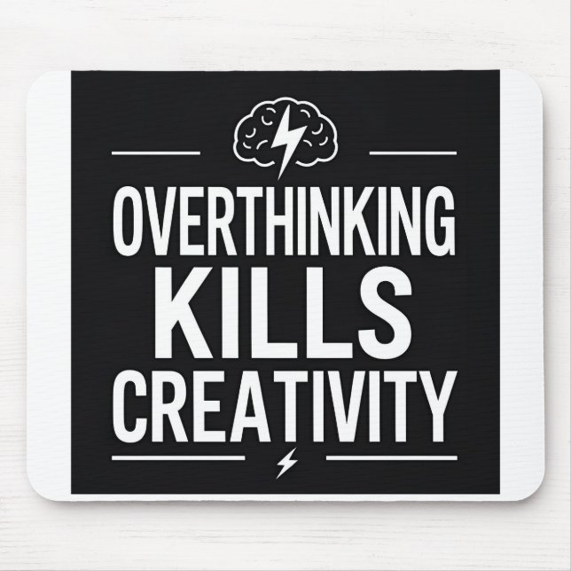 Alfombrilla De Ratón Overthinking Kills Creativity – Minimal Motivation (Frente)