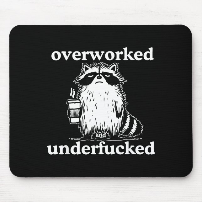 Alfombrilla De Ratón Overworked And Underfored Funny Raccoon Coffee Say (Frente)